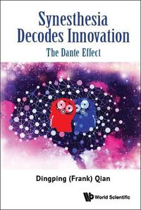 Cover image for Synesthesia Decodes Innovation: The Dante Effect