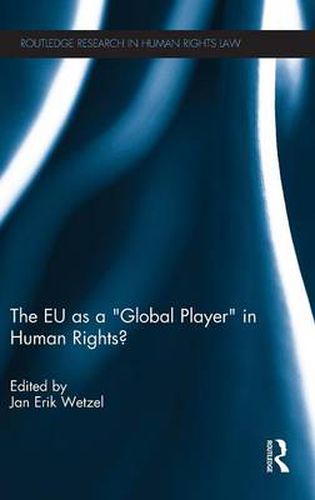 Cover image for The EU as a 'Global Player' in Human Rights?