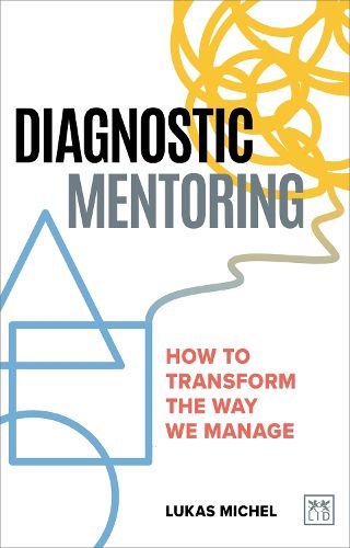 Cover image for Diagnostic Mentoring: How to transform the way we manage
