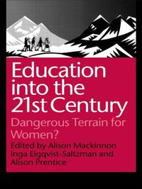 Cover image for Education into the 21st Century: Dangerous Terrain For Women?