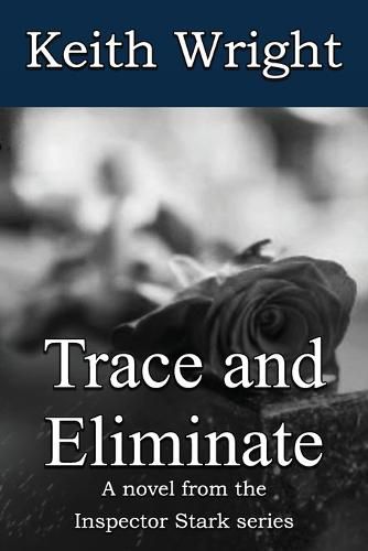 Cover image for Trace and Eliminate: A Novel from the Inspector Stark Series