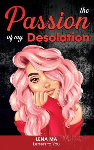 Cover image for The Passion of My Desolation