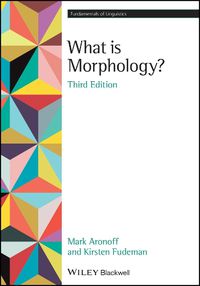 Cover image for What is Morphology? 3rd edition