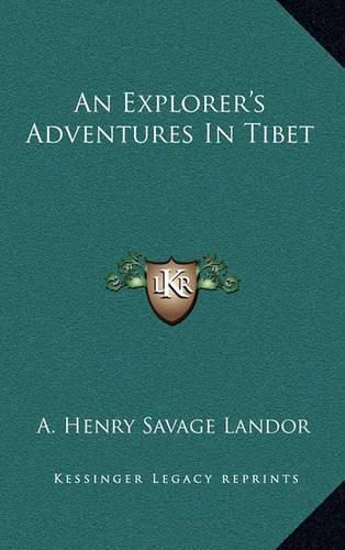 An Explorer's Adventures in Tibet