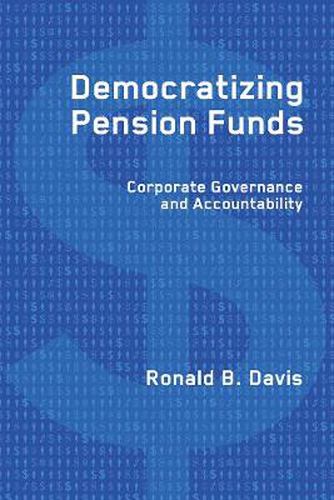 Democratizing Pension Funds: Corporate Governance and Accountability