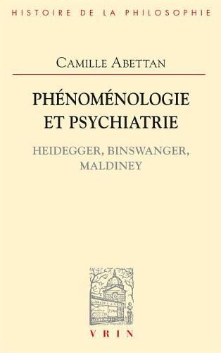 Cover image for Phenomenologie Et Psychiatrie: Heidegger, Binswanger, Maldiney