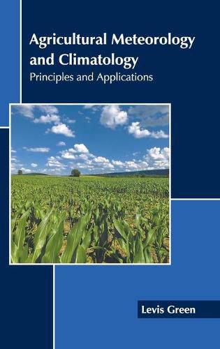 Cover image for Agricultural Meteorology and Climatology: Principles and Applications