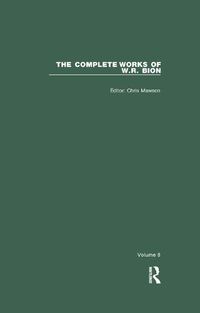 Cover image for The Complete Works of W. R. Bion: Volume 8