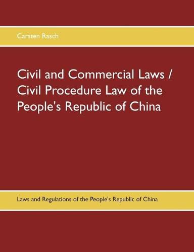 Cover image for Civil and Commercial Laws / Civil Procedure Law of the People's Republic of China: Laws and Regulations of the People's Republic of China