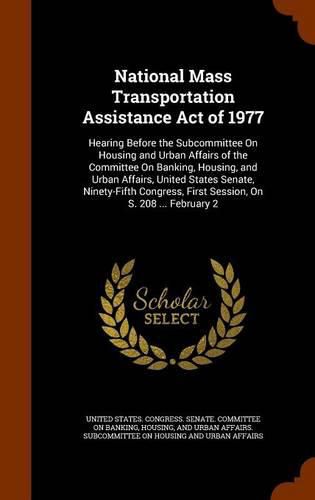 Cover image for National Mass Transportation Assistance Act of 1977