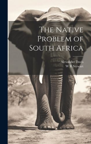 Cover image for The Native Problem of South Africa