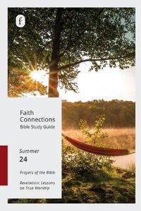 Cover image for Faith Connections Adult Bible Study Guide (June/July/August 2024)