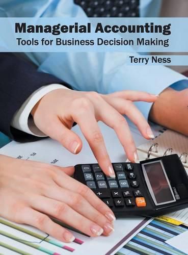 Cover image for Managerial Accounting: Tools for Business Decision Making