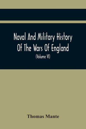 Cover image for Naval And Military History Of The Wars Of England