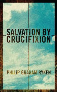 Cover image for Salvation by Crucifixion