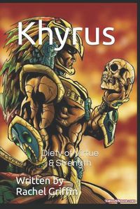 Cover image for Khyrus: Gad of Virtue & Strength