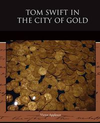 Cover image for Tom Swift in the City of Gold