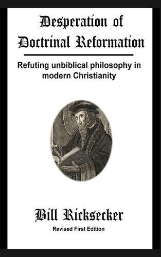 Cover image for Desperation of Doctrinal Reformation - Revised First Edition