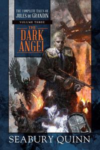 Cover image for The Dark Angel: The Complete Tales of Jules de Grandin, Volume Three