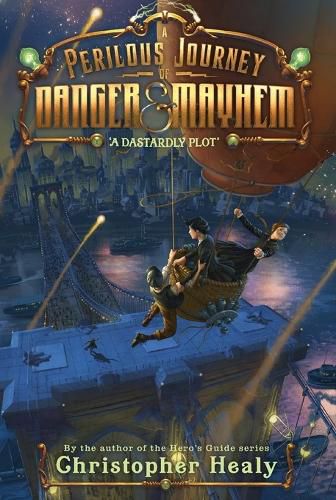 Cover image for A Perilous Journey of Danger and Mayhem #1: A Dastardly Plot