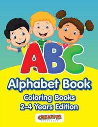 Cover image for ABC Alphabet Book - Coloring Books 2-4 Years Edition