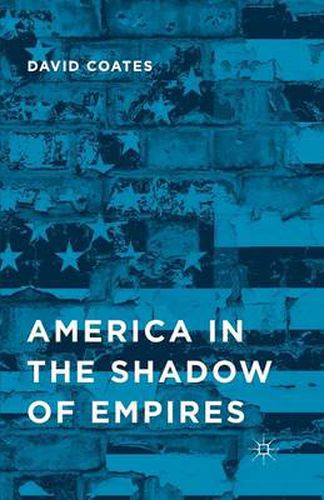 Cover image for America in the Shadow of Empires