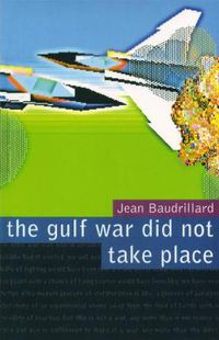 Cover image for The Gulf War Did Not Take Place