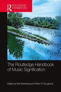 Cover image for The Routledge Handbook of Music Signification