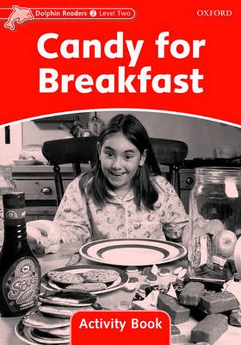 Cover image for Dolphin Readers Level 2: Candy for Breakfast Activity Book