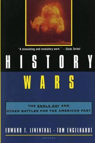 Cover image for History Wars: The Enola Gay and Other Battles from the American Past