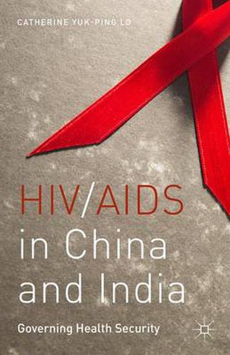 Cover image for HIV/AIDS in China and India: Governing Health Security