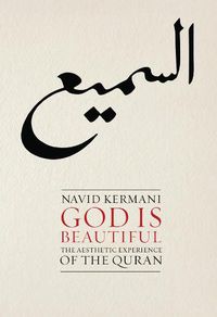 Cover image for God is Beautiful: The Aesthetic Experience of the Quran