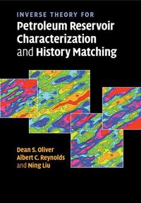 Cover image for Inverse Theory for Petroleum Reservoir Characterization and History Matching