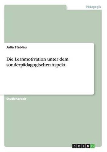 Cover image for Die Lernmotivation unter dem sonderpadagogischen Aspekt