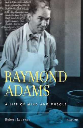 Cover image for Raymond Adams: A Life of Mind and Muscle