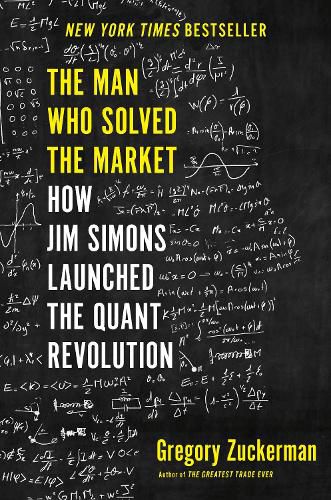 Cover image for The Man Who Solved the Market: How Jim  Simons Launched the Quant Revolution