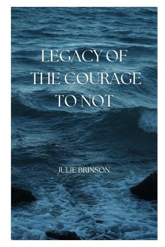 Cover image for Legacy of the Courage to Not