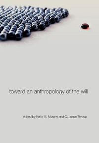 Cover image for Toward an Anthropology of the Will