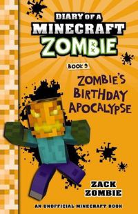 Cover image for Zombie's Birthday Apocalypse (Diary of a Minecraft Zombie, Book 9)