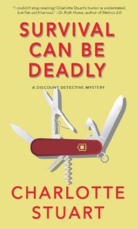 Cover image for Survival Can Be Deadly: A Discount Detective Mystery