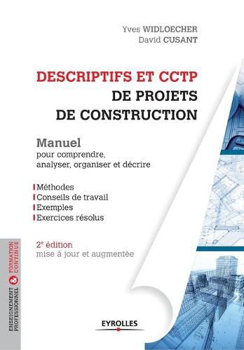 Cover image for Descriptifs et CCTP de projets de construction: Manuel pour comprendre, organiser et decrire