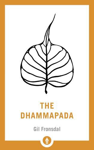 The Dhammapada: A New Translation of the Buddhist Classic