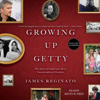Cover image for Growing Up Getty: The Story of America's Most Unconventional Dynasty