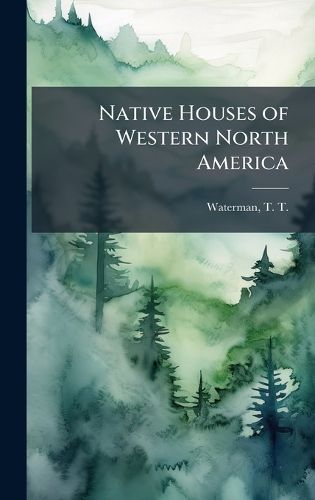 Cover image for Native Houses of Western North America