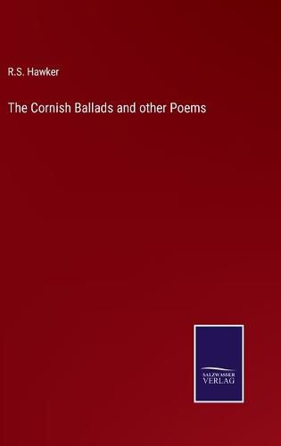 The Cornish Ballads and other Poems