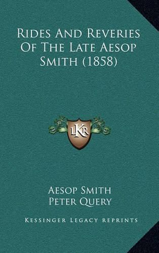 Rides and Reveries of the Late Aesop Smith (1858)