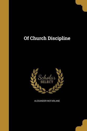 Cover image for Of Church Discipline