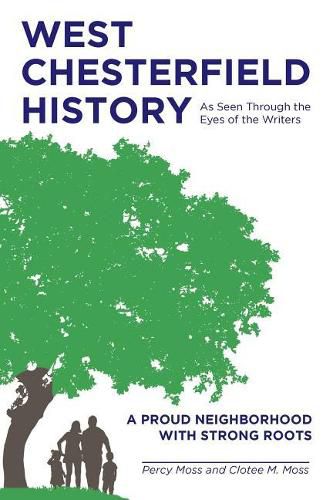 Cover image for West Chesterfield History as Seen Through the Eyes of the Writers: A Proud Neighborhood with Strong Roots