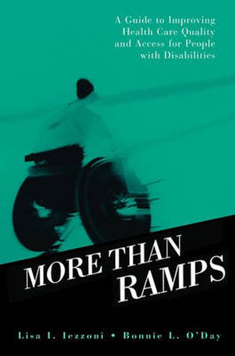 Cover image for More than Ramps: A Guide to Improving Health Care Quality and Access for People with Disabilities