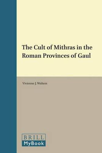 Cover image for The Cult of Mithras in the Roman Provinces of Gaul